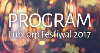 LubLarp Festiwal – znamy program!