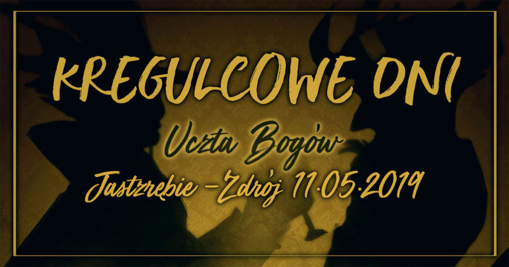 Kregulcowe Dni: Uczta Bogów 2019
