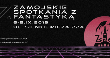 17. Zamojskie Spotkania z Fantastyką – goście