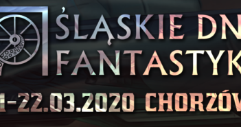 Śląskie Dni Fantastyki 2020 – pod patronatem