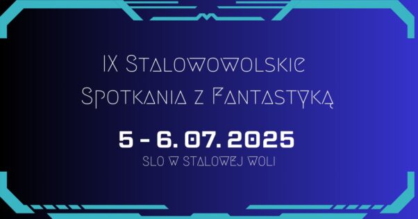 IX Stalowowolskie Spotkania z Fantastyką