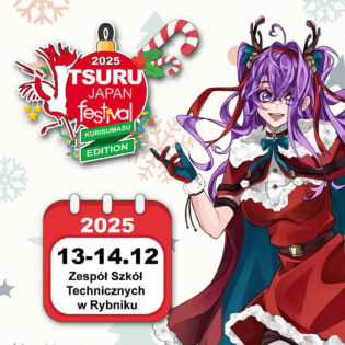 Tsuru Japan Festival 2025 – Kurisumasu Edition – Główny Patronat Medialny